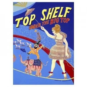 Image of Top Shelf under the Big Top by Various Paperback