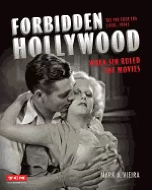 Image of forbidden hollywood the pre code era when sin ruled the movies