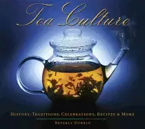 Image of tea culture history traditions celebrations recipes and more
