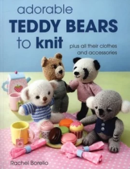 Image of Adorable Teddy Bears to Knit by Rachel Borello Book