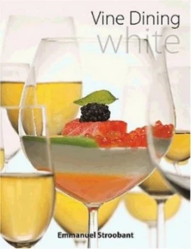 Image of Vine Dining by Emmanuel Stroobant Hardback