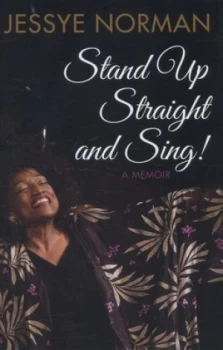 Image of Stand up Straight and Sing by Jessye Norman Hardback