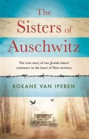 Image of The sisters of Auschwitz by Roxane van Iperen