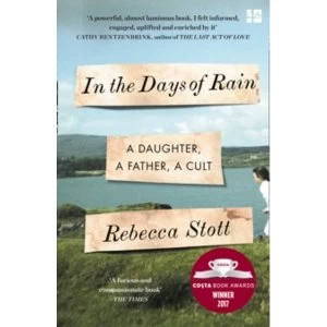 Image of In the Days of Rain : Winner of the 2017 Costa Biography Award