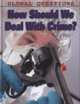 Image of How Should We Deal with Crime by Anne Rooney Hardback