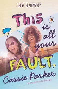 Image of This Is All Your Fault, Cassie Parker by Terra Elan McVoy