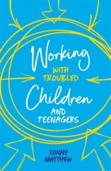 Image of Working with Troubled Children and Teenagers
