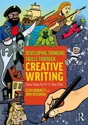 Image of Developing Thinking Skills Through Creative Writing Story Steps for 9-12 Year Olds