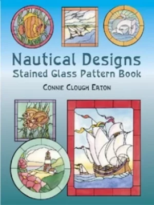 Image of Nautical designs stained glass pattern book by Connie Eaton