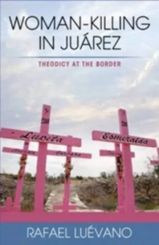 Image of Woman-Killing in Jurez by Rafael Luvano Paperback
