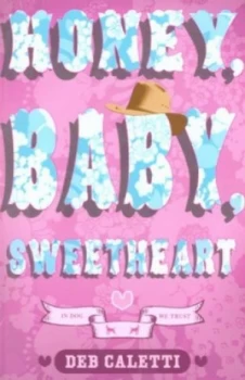 Image of Honey Baby Sweetheart by Deb Caletti Paperback