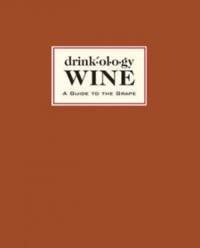 Image of Drinkology Wine by James Waller and Elizabeth Aldrich Hardback