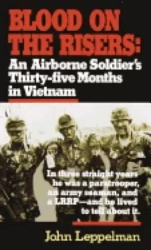Image of blood on the risers an airborne soldiers thirty five months in vietnam