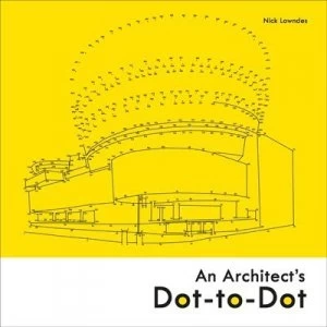 Image of An Architects Dot-to-Dot by Nick Lowndes Book