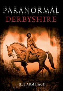 Image of Paranormal Derbyshire by Jill Armitage Book