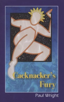 Image of Cacknackers Fury by Paul Wright Hardback