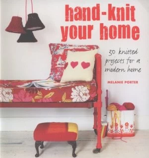 Image of Hand-Knit Your Home by Melanie Porter Paperback