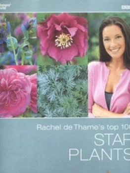 Image of Rachel De Thames Top 100 Star Plants. by Rachel De Thame Hardback