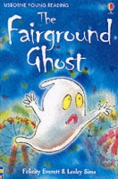 Image of The Fairground Ghost by Lesley Sims and Felicity Everett and Alex De Wolf and Alison Kelly Paperback
