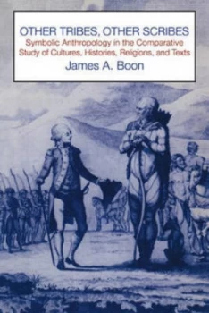 Image of Other Tribes Other Scribes by James A. Boon Paperback