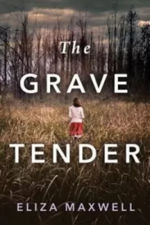 Image of The Grave Tender by Eliza Maxwell