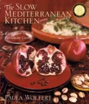 Image of slow mediterranean kitchen recipes for the passionate cook