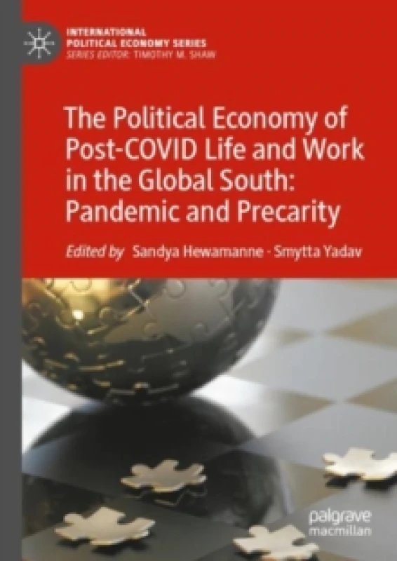 Image of The Political Economy of Post-COVID Life and Work in the Global South: Pandemic and Precarity Paperback / softback
