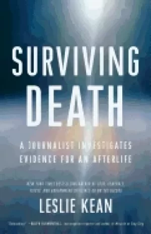 Image of surviving death a journalist investigates evidence for an afterlife