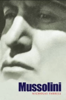 Image of Mussolini by Nicholas Farrell Hardback