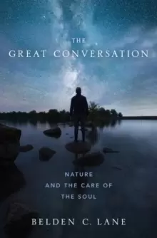Image of The Great Conversation : Nature and the Care of the Soul