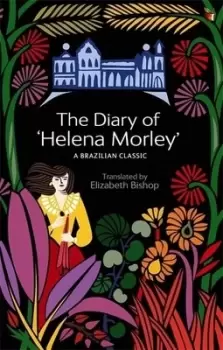 Image of The diary of Helena Morley by Helena Morley