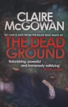 Image of The dead ground by Claire McGowan