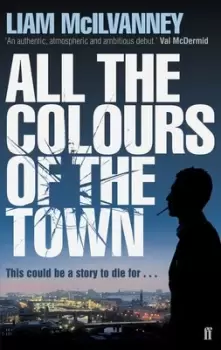 Image of All the colours of the town by Liam McIlvanney
