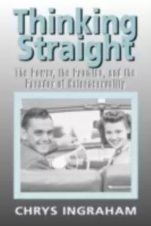 Image of Thinking Straight : The Power, Promise and Paradox of Heterosexuality