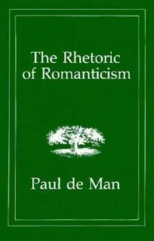 Image of The rhetoric of romanticism by Paul De Man