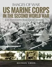 Image of US Marine Corps in the Second World War : Rare Photographs from Wartime Archives