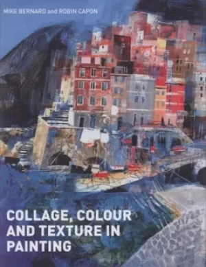 Image of Collage colour and texture in painting by Robin Capon