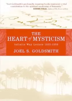 Image of The heart of mysticism by Joel S. Goldsmith