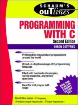 Image of Schaums Outline of Theory and Problems of Programming with C by Byron S Gottfried Paperback