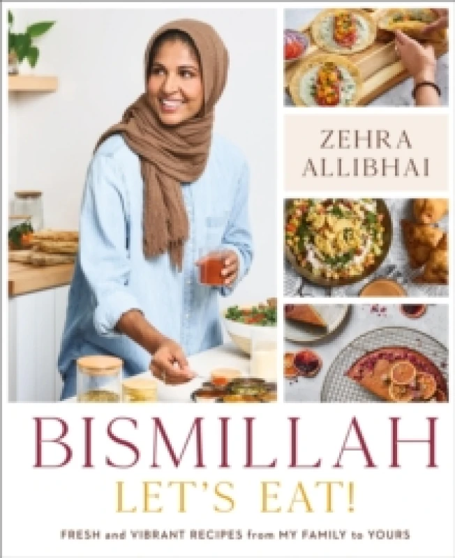 Image of Bismillah, Let's Eat!. Hardback. By Zehra Allibhai Books