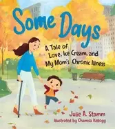 Image of some days a tale of love ice cream and my moms chronic illness