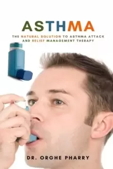 Image of Asthma : The Natural Solution to Asthma Attack and Relief Management Therapy