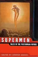 Image of supermen tales of the posthuman future