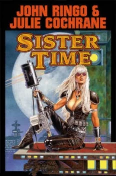 Image of Sister Time by John Ringo Hardback