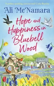 Image of Hope and Happiness in Bluebell Wood : the most uplifting and joyful read of the summer