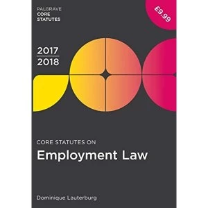 Image of Core Statutes on Employment Law 2017-18 by Dominique Lauterburg (Paperback, 2017)