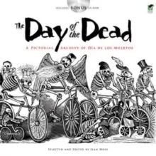 Image of The Day of the Dead : A Pictorial Archive of Dia de los Muertos