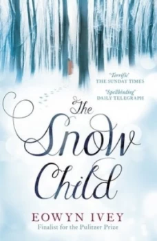 Image of The Snow Child by Eowyn Ivey Paperback