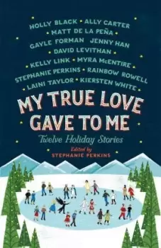 Image of My True Love Gave to Me by Stephanie Perkins