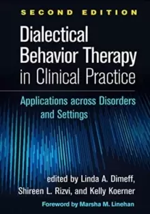 Image of Dialectical Behavior Therapy in Clinical Practice : Applications across Disorders and Settings
